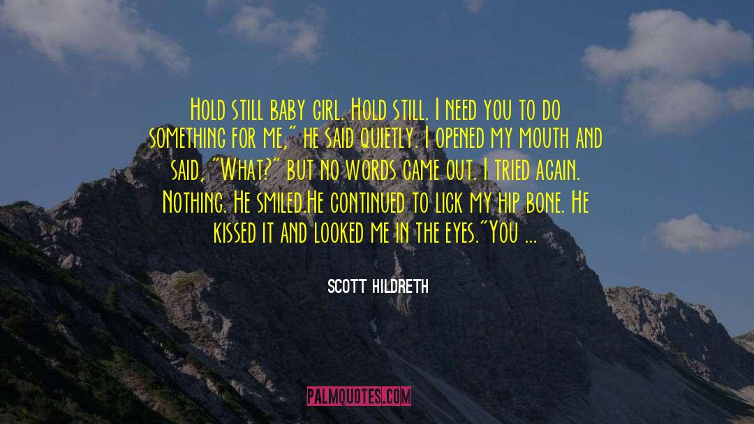 Baby Girl quotes by Scott Hildreth