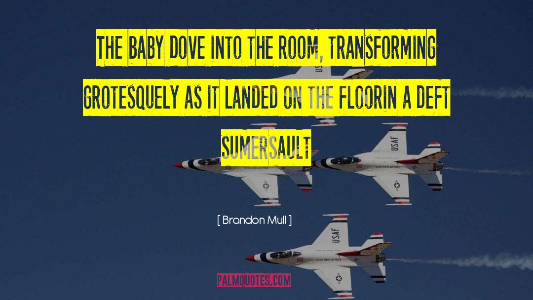 Baby Halder quotes by Brandon Mull