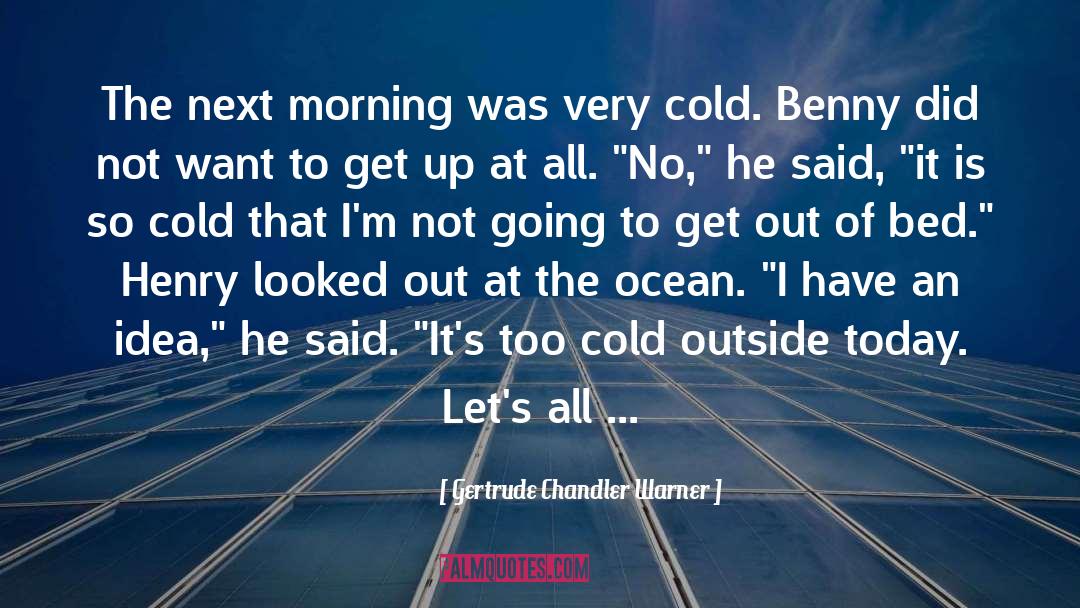 Baby Its Cold Outside quotes by Gertrude Chandler Warner