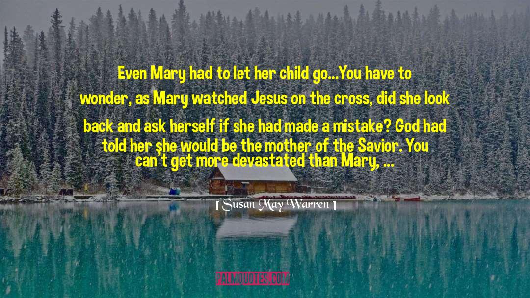 Baby Jesus On Christmas quotes by Susan May Warren