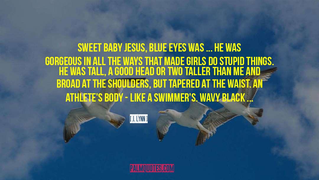 Baby Jesus quotes by J. Lynn