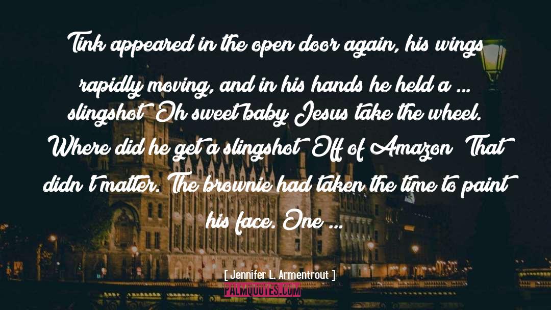 Baby Jesus quotes by Jennifer L. Armentrout