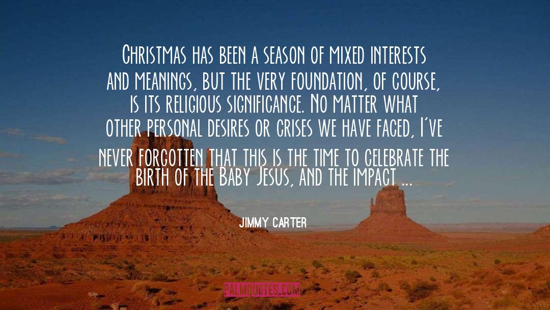 Baby Jesus quotes by Jimmy Carter