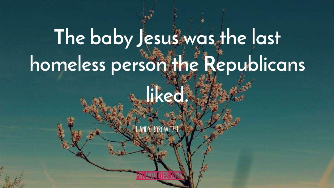 Baby Jesus quotes by Andy Borowitz