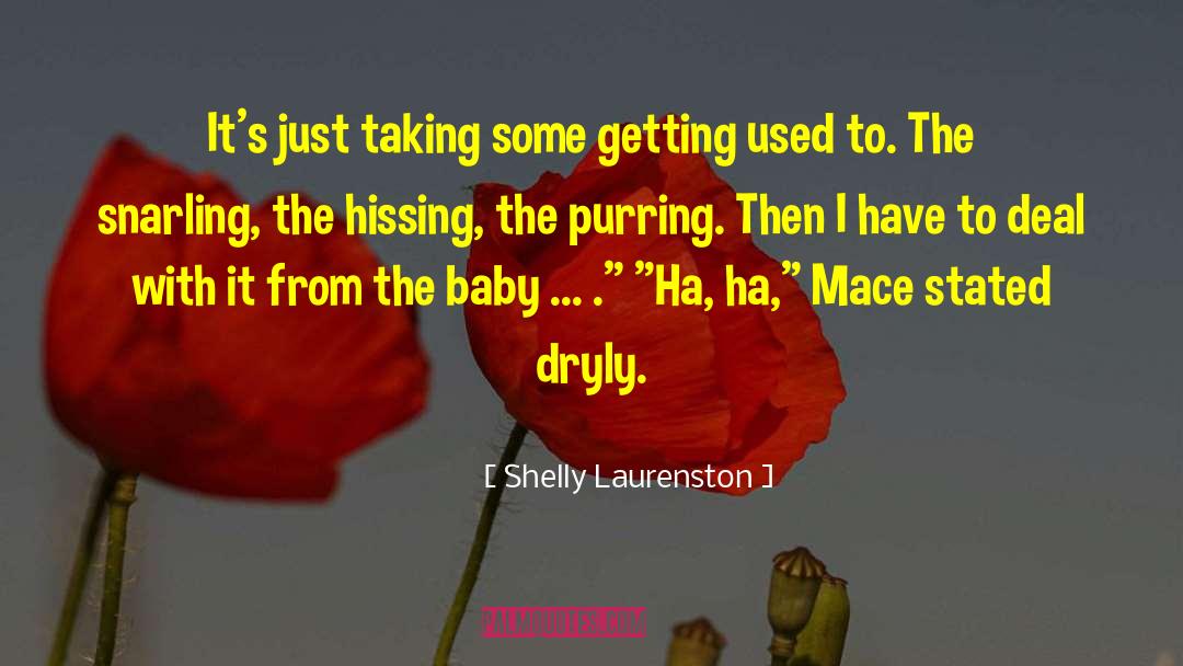 Baby Kissing quotes by Shelly Laurenston