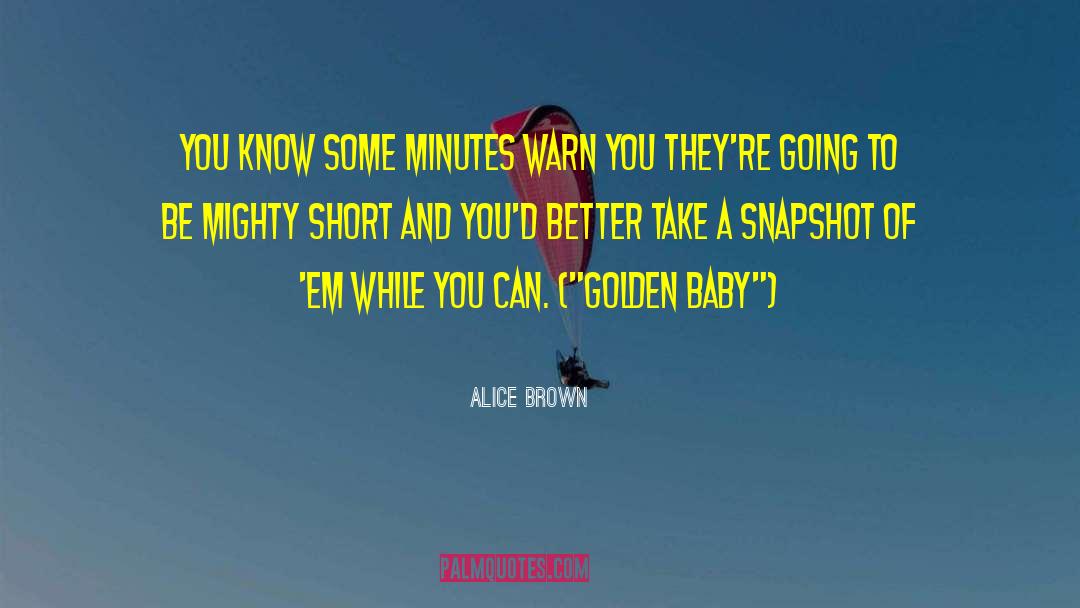 Baby Kissing quotes by Alice Brown