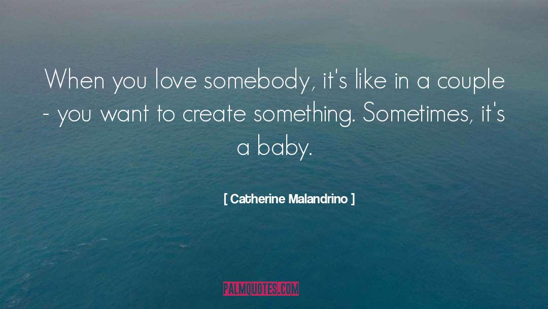 Baby Love quotes by Catherine Malandrino