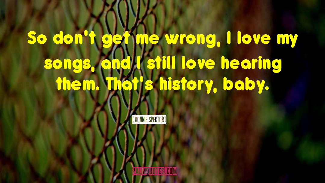 Baby Love quotes by Ronnie Spector