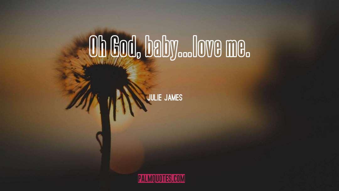 Baby Love quotes by Julie James