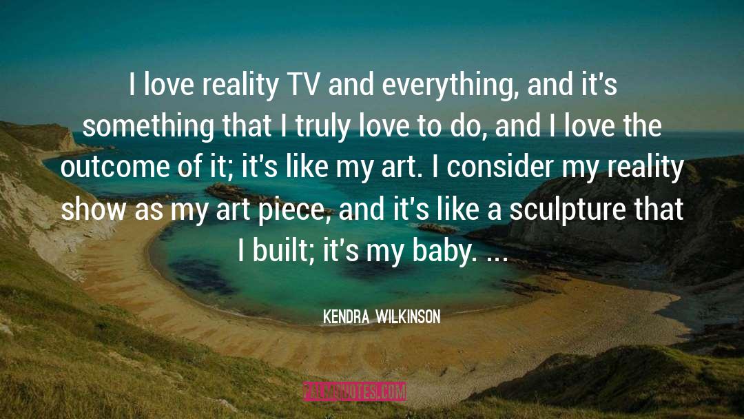 Baby Love quotes by Kendra Wilkinson