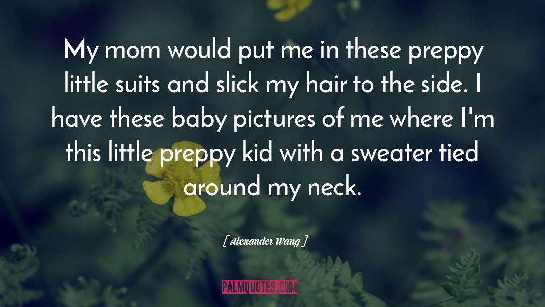 Baby Pictures quotes by Alexander Wang