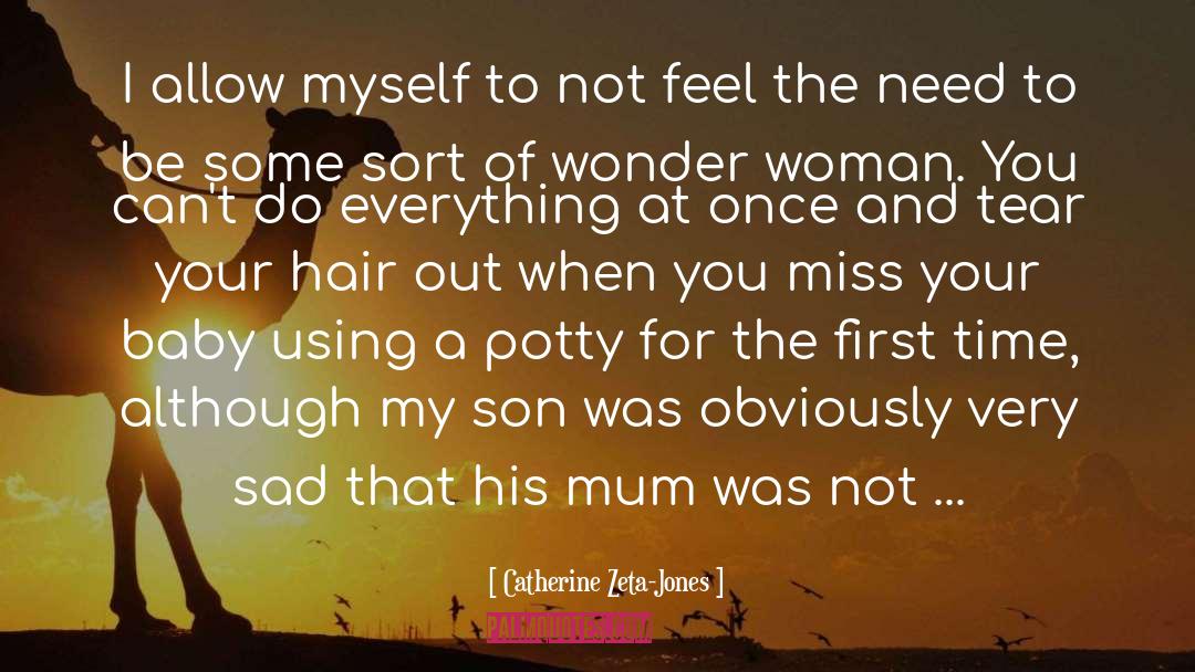 Baby quotes by Catherine Zeta-Jones