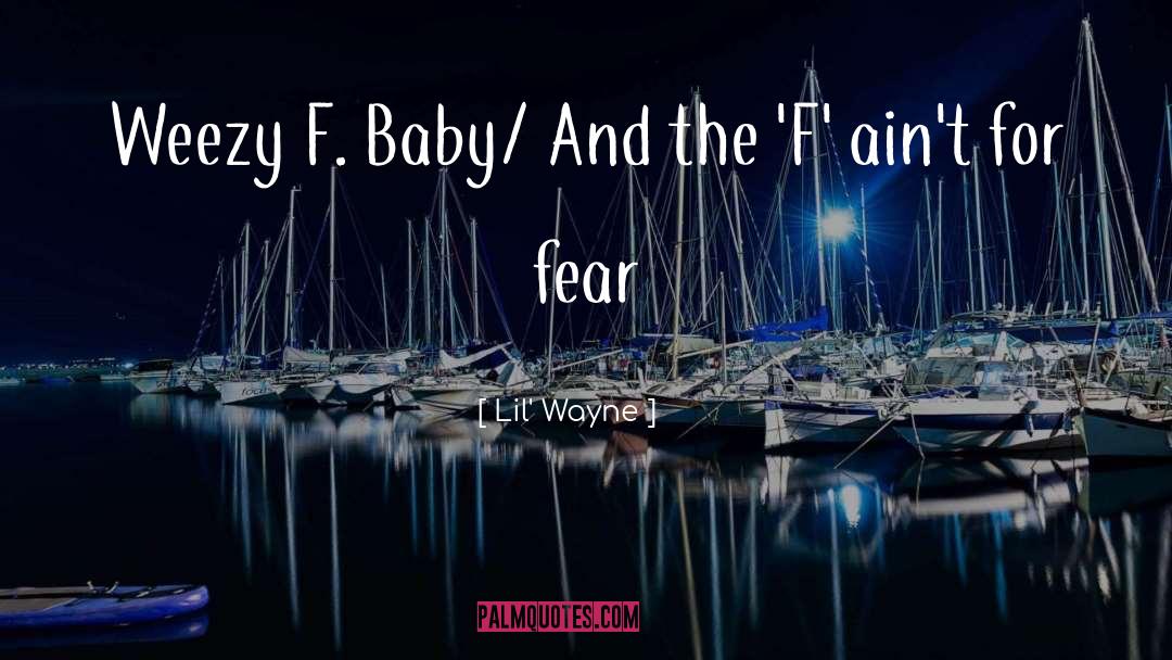 Baby quotes by Lil' Wayne