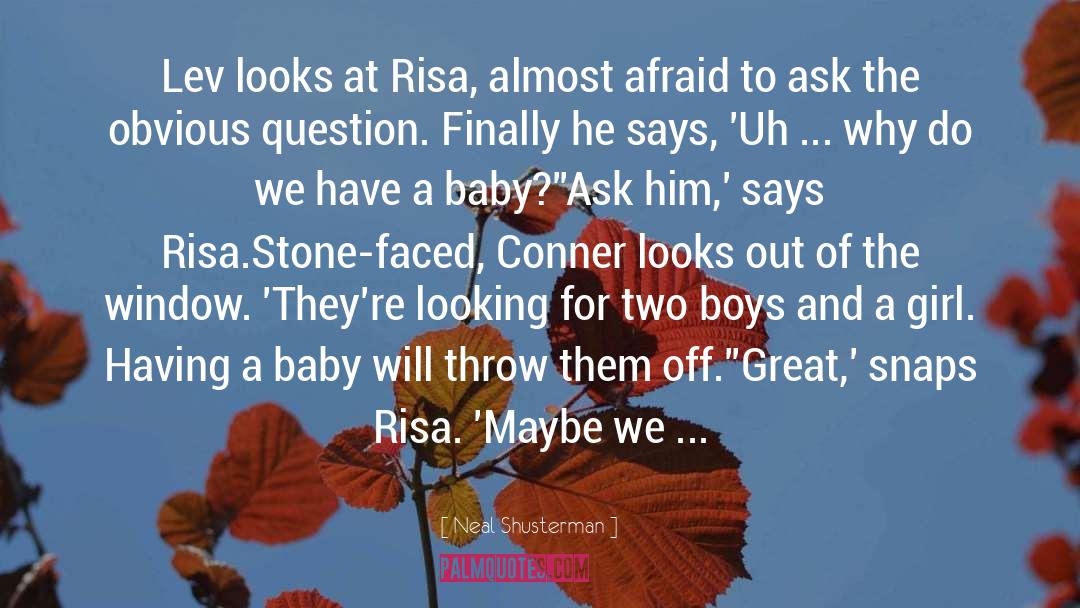 Baby quotes by Neal Shusterman