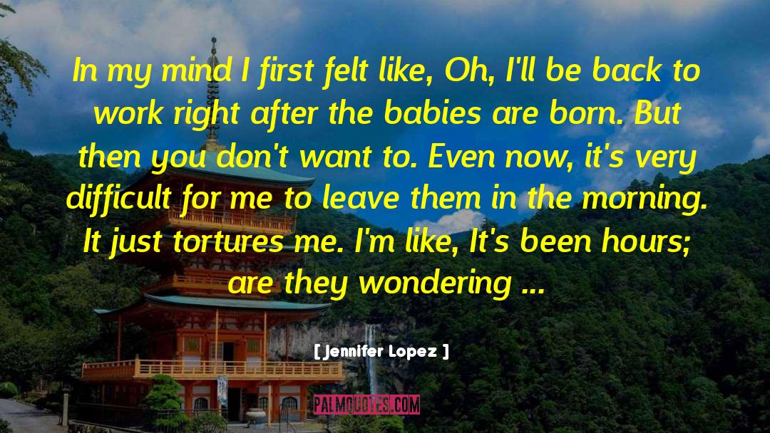 Baby Sbreath quotes by Jennifer Lopez