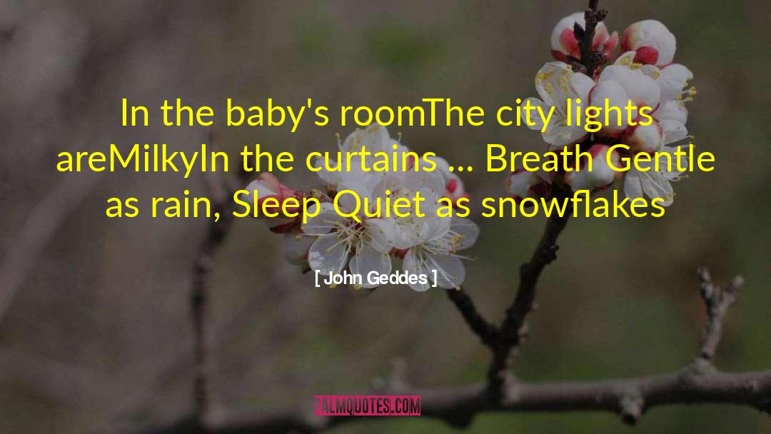 Baby Sbreath quotes by John Geddes