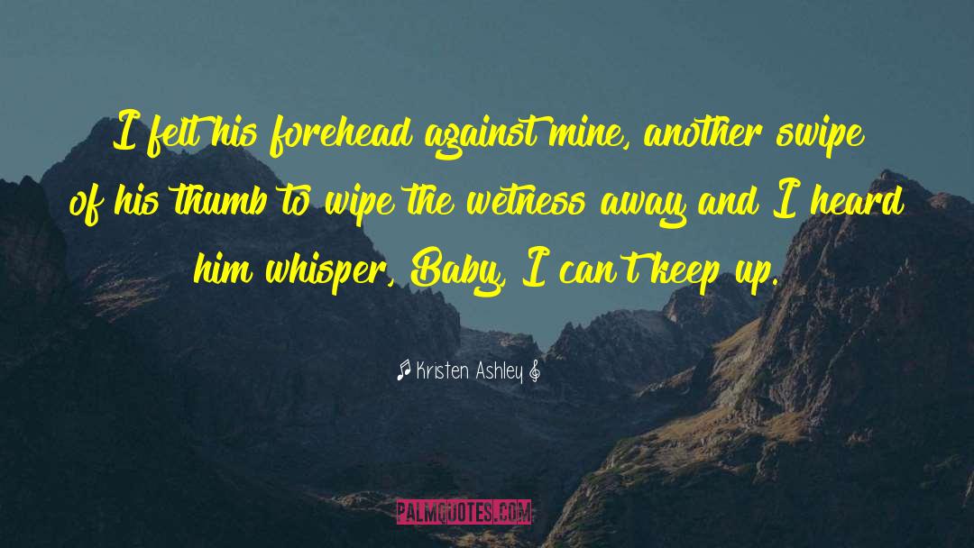 Baby Sbreath quotes by Kristen Ashley