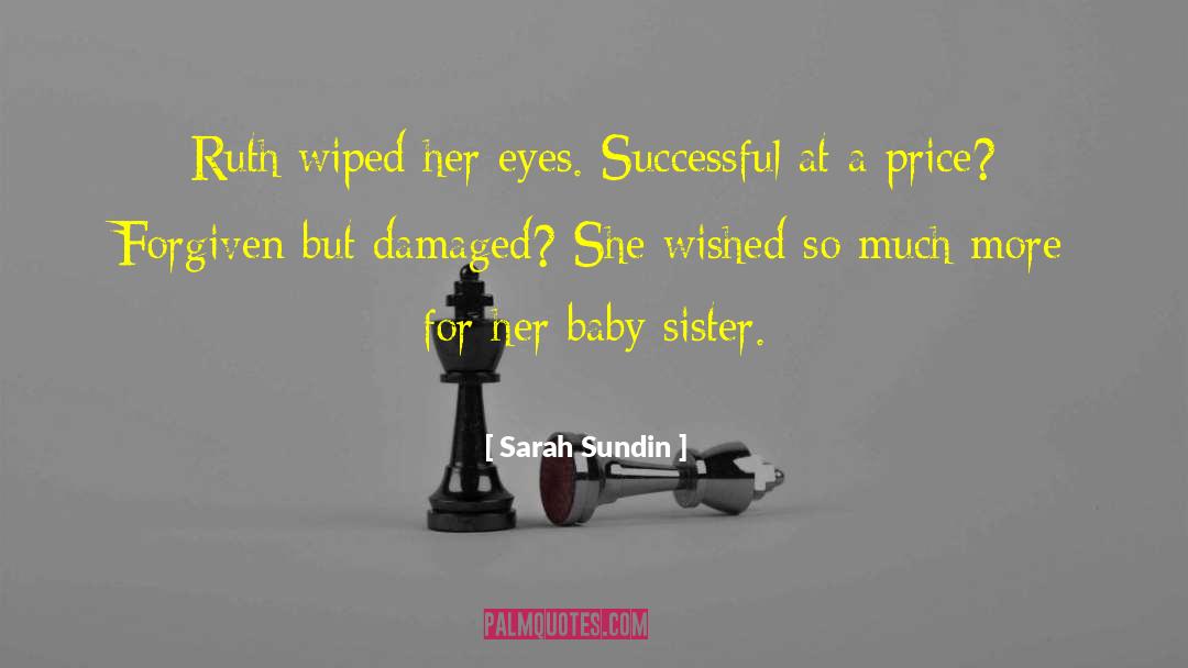 Baby Sister quotes by Sarah Sundin