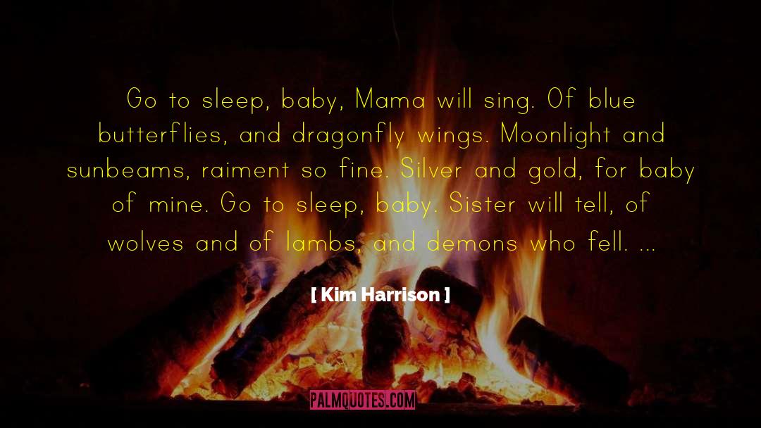 Baby Sister quotes by Kim Harrison