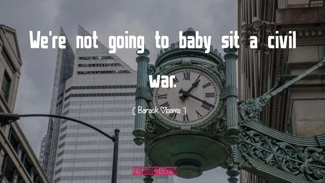 Baby Sit quotes by Barack Obama