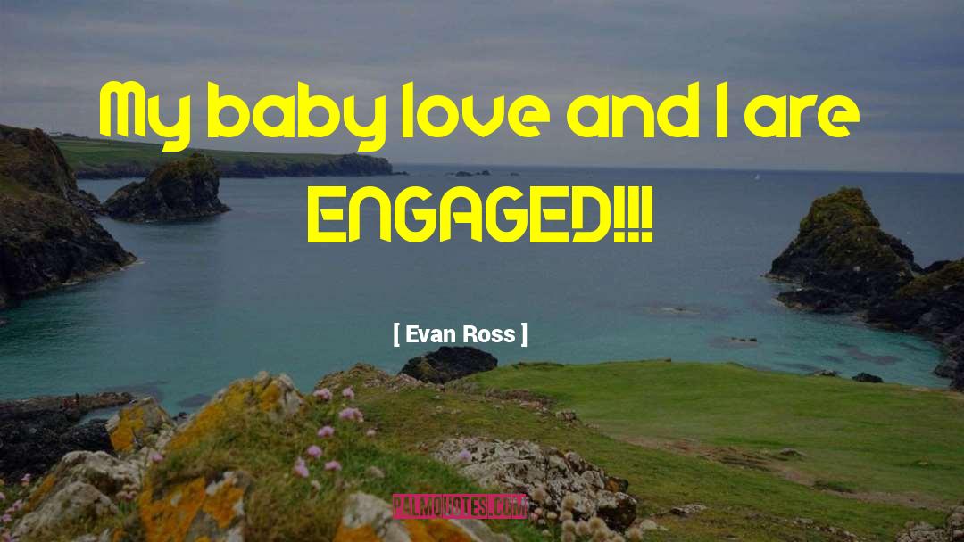 Baby Snuggle quotes by Evan Ross