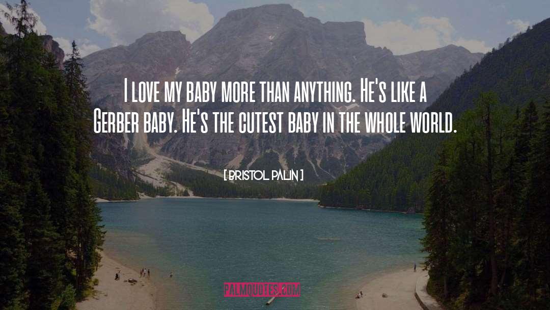 Baby Snuggle quotes by Bristol Palin