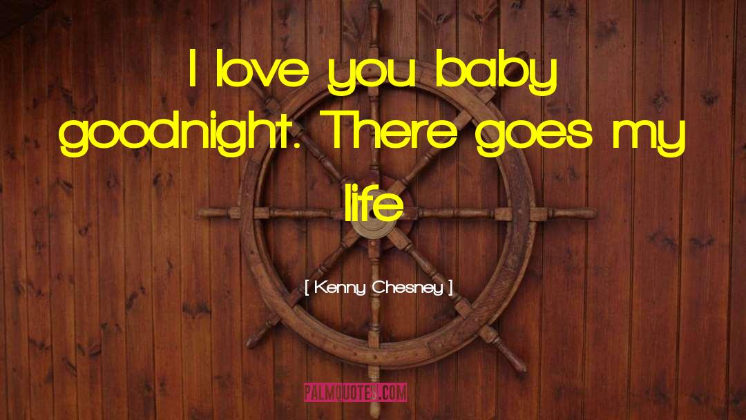 Baby Snuggle quotes by Kenny Chesney