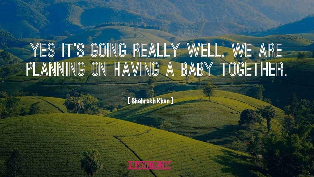 Baby Snuggle quotes by Shahrukh Khan