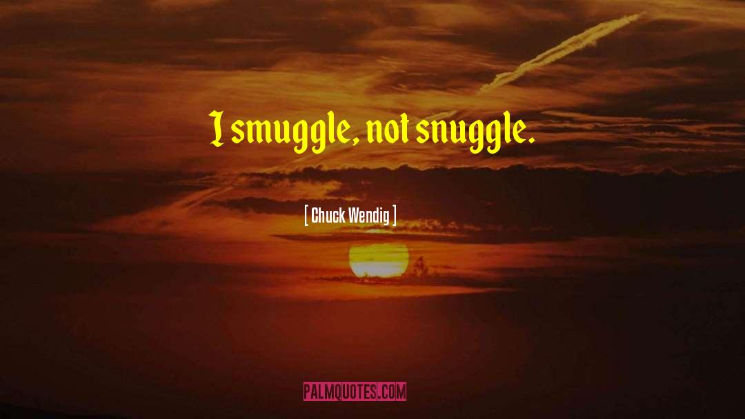 Baby Snuggle quotes by Chuck Wendig