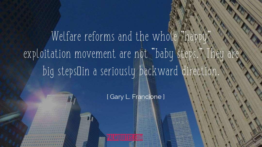 Baby Steps quotes by Gary L. Francione
