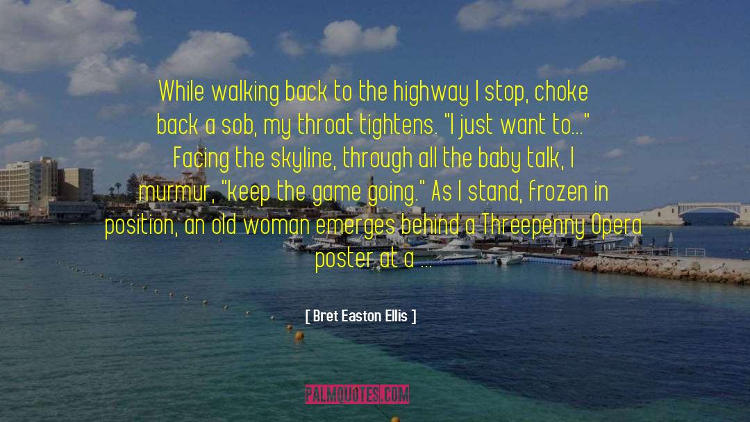 Baby Talk quotes by Bret Easton Ellis