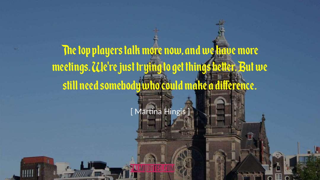 Baby Talk quotes by Martina Hingis