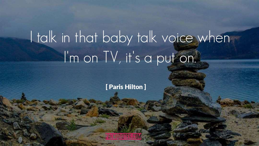 Baby Talk quotes by Paris Hilton