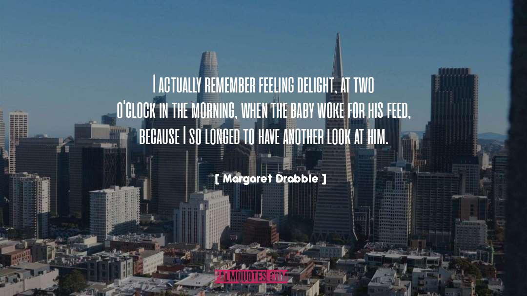 Baby Ur Mine quotes by Margaret Drabble