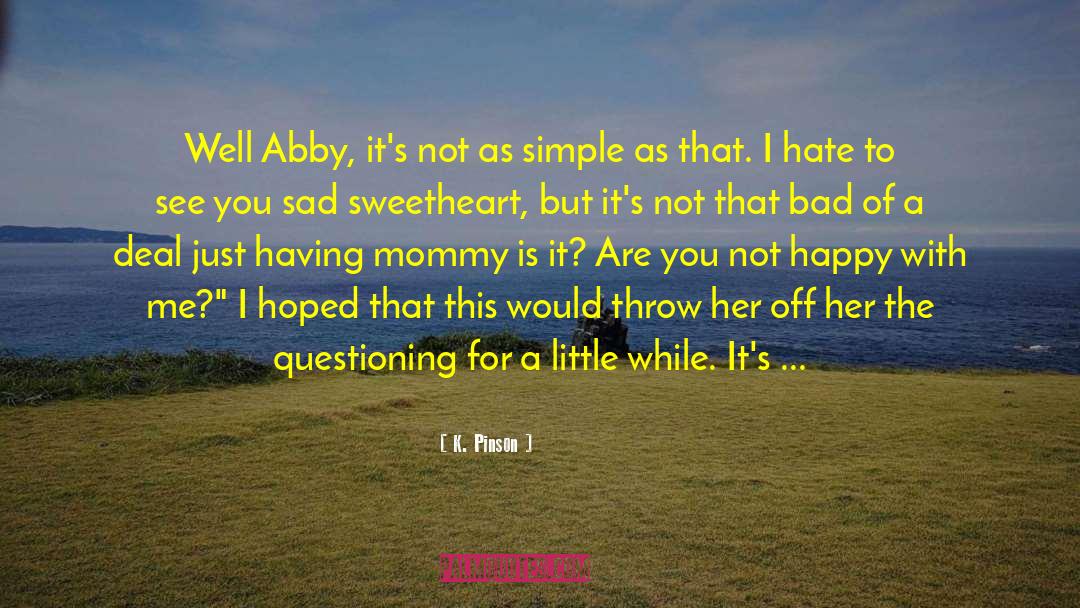 Baby While Mucking quotes by K. Pinson