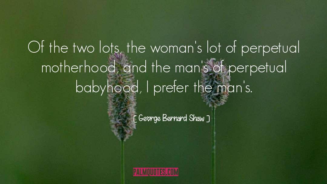 Babyhood quotes by George Bernard Shaw