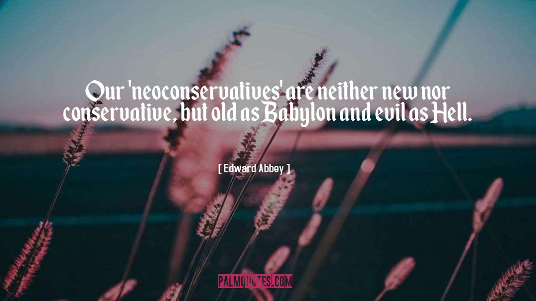Babylon quotes by Edward Abbey
