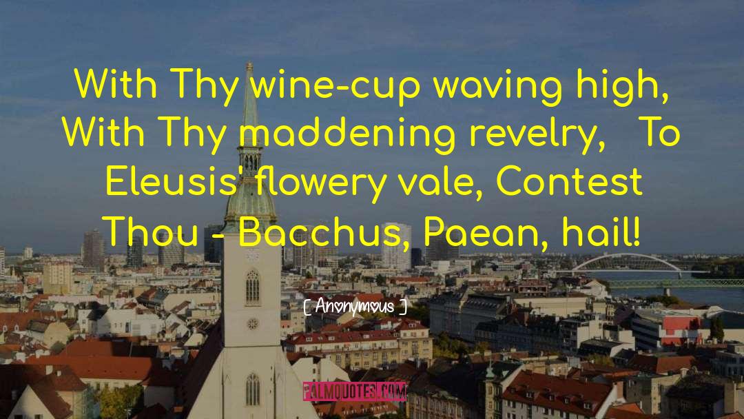 Bacchus quotes by Anonymous