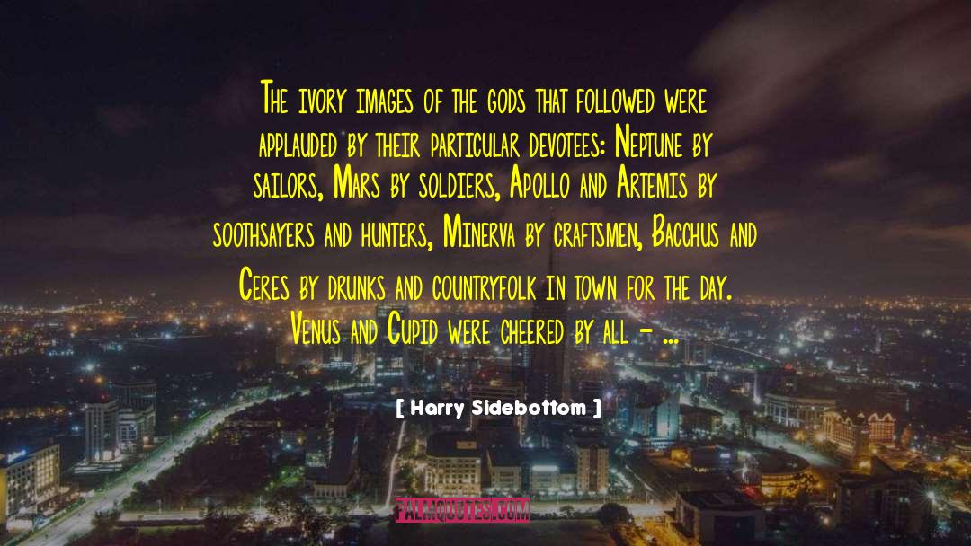 Bacchus quotes by Harry Sidebottom