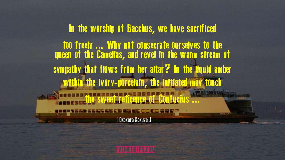 Bacchus quotes by Okakura Kakuzo