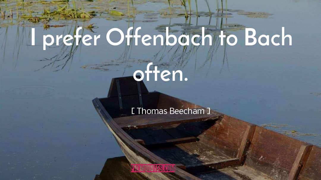 Bach quotes by Thomas Beecham