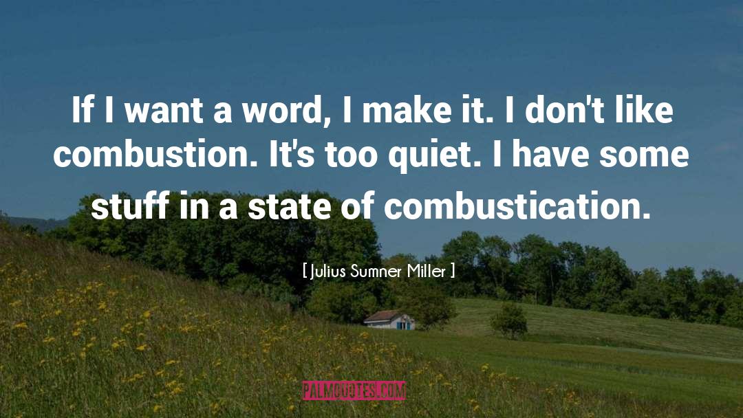 Bacharach Combustion quotes by Julius Sumner Miller