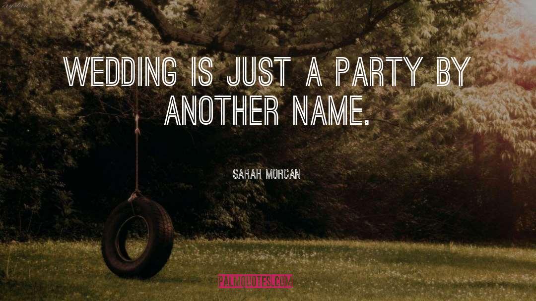 Bachelor Party quotes by Sarah Morgan