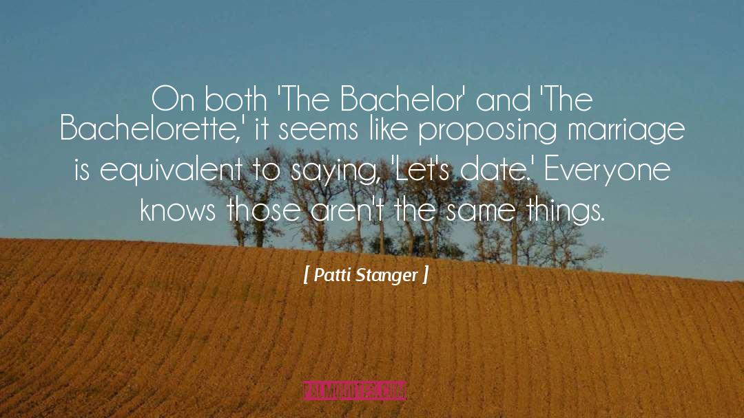 Bachelorette quotes by Patti Stanger