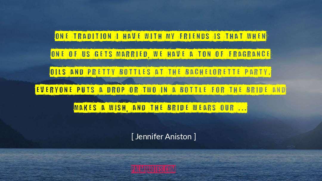 Bachelorette quotes by Jennifer Aniston