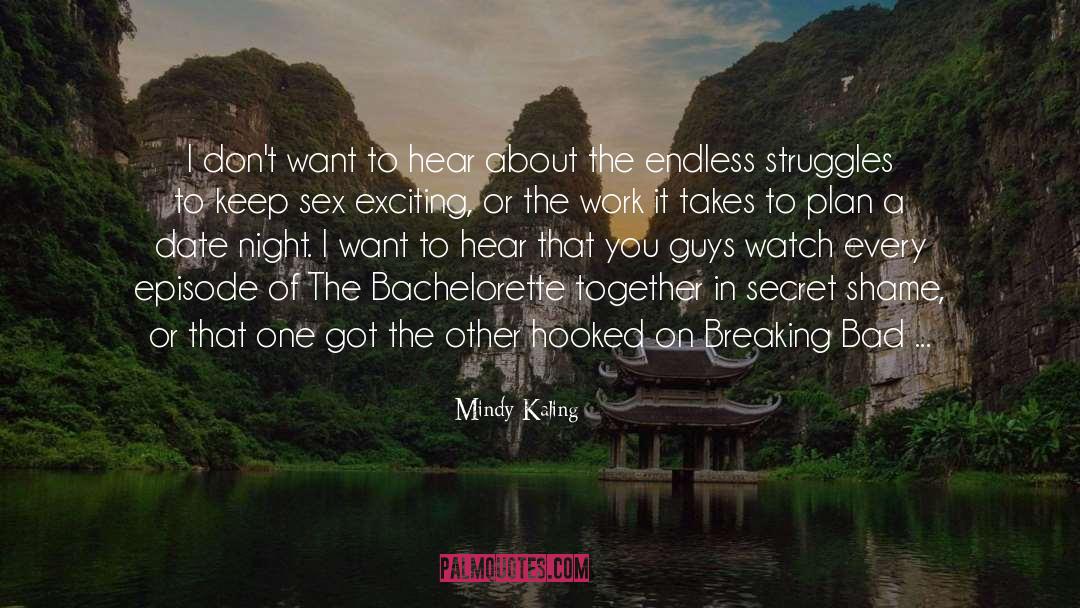Bachelorette quotes by Mindy Kaling