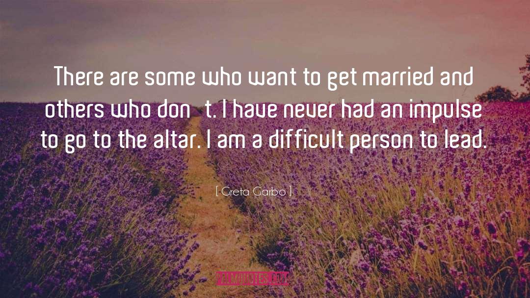 Bachelorhood quotes by Greta Garbo