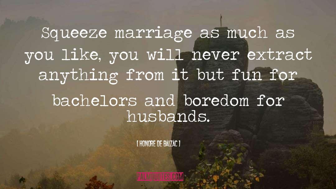 Bachelors quotes by Honore De Balzac