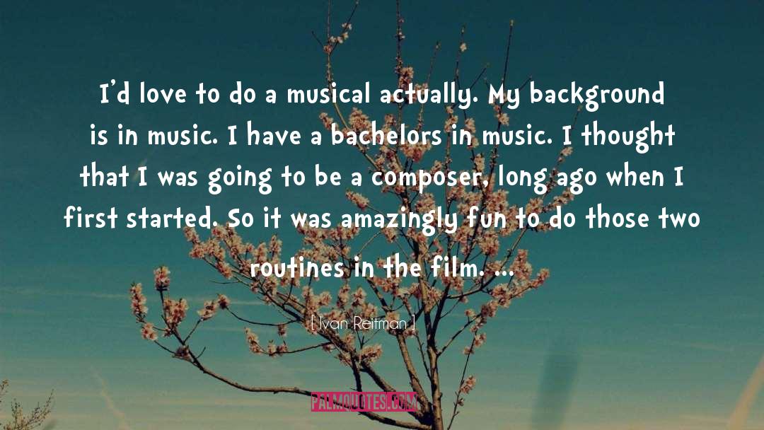 Bachelors quotes by Ivan Reitman