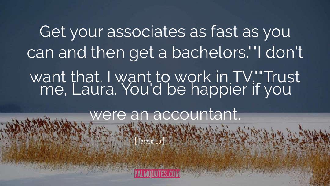 Bachelors quotes by Teresa Lo